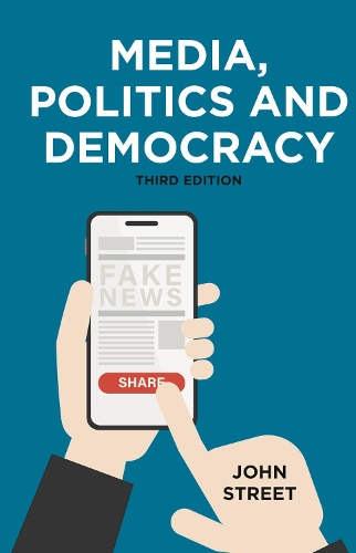 Media, Politics and Democracy. 3rd edition