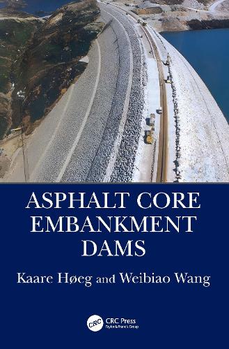 Asphalt Core Embankment Dams.