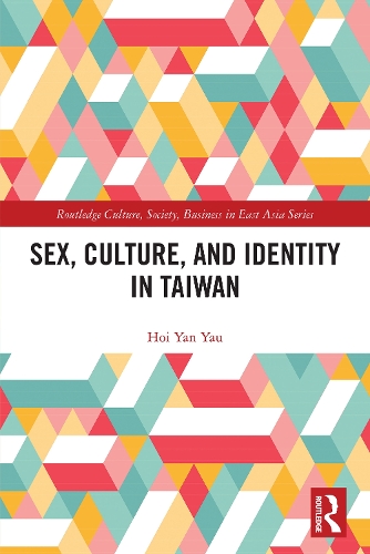 Sex, Culture, and Identity in Taiwan.