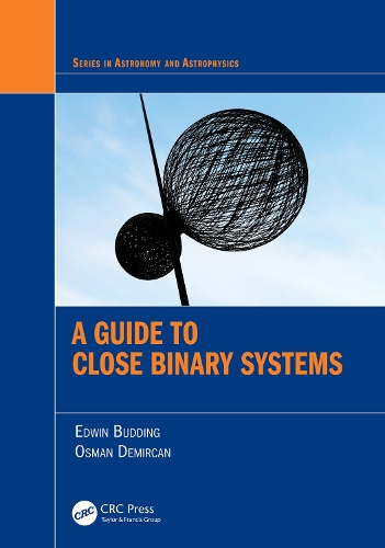 A Guide to Close Binary Systems.