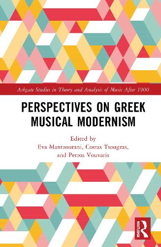 Perspectives on Greek Musical Modernism.