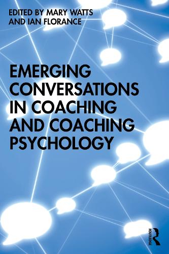 Emerging Conversations in Coaching and Coaching Psychology.