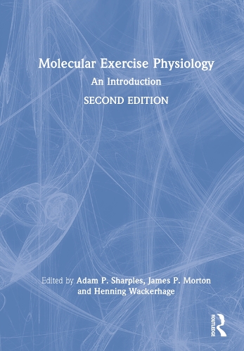 Molecular Exercise Physiology: An Introduction. 2nd edition
