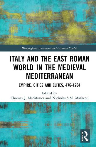Italy and the East Roman World in the Medieval Mediterranean