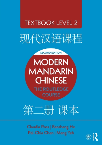 Modern Mandarin Chinese: The Routledge Course Textbook Level 2. 2nd edition