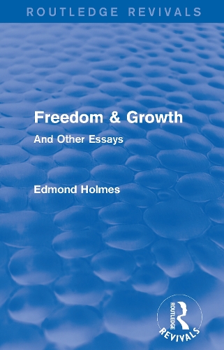 Freedom & Growth (Routledge Revivals): And Other Essays.