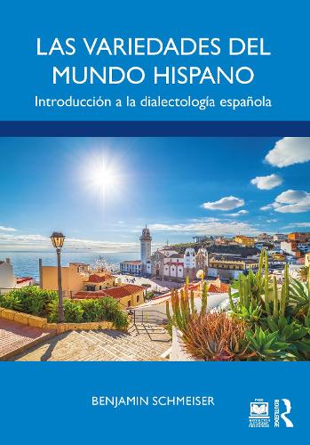 Las variedades del mundo hispano: Introduccion a la dialectologia espanola.
