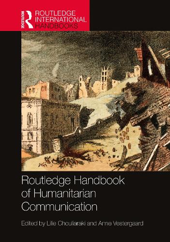 Routledge Handbook of Humanitarian Communication.