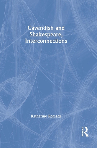 Cavendish and Shakespeare, Interconnections.