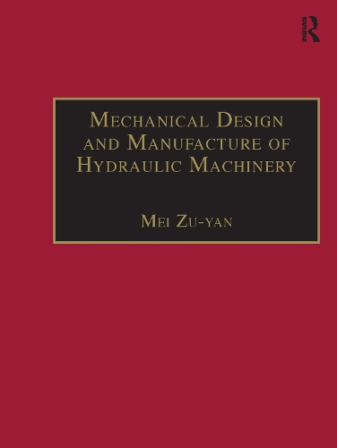 Mechanical Design and Manufacture of Hydraulic Machinery.