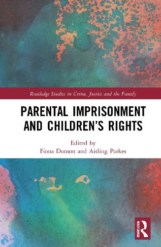 Parental Imprisonment and Children's Rights.