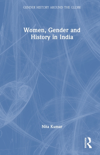 Women, Gender and History in India.