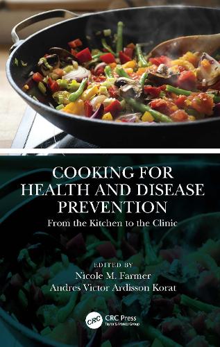 Cooking for Health and Disease Prevention: From the Kitchen to the Clinic.