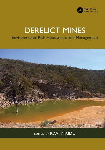 Derelict Mines: Environmental Risk Assessment and Management.