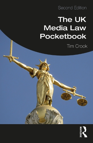 The UK Media Law Pocketbook. 2nd edition