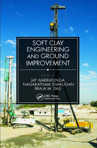 Soft Clay Engineering and Ground Improvement.