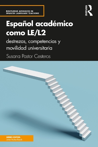Espanol academico como LE/L2: destrezas, competencias y movilidad universitaria.