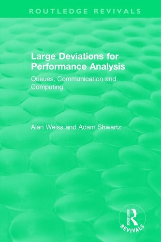 Large Deviations For Performance Analysis: Queues, Communication and Computing.