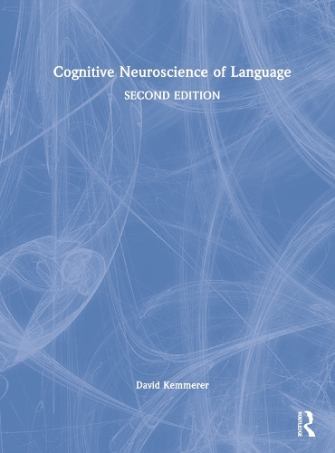 Cognitive Neuroscience of Language. 2nd edition