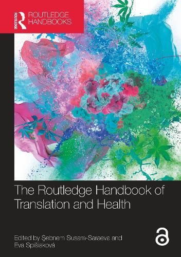 The Routledge Handbook of Translation and Health.