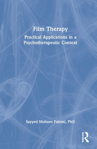 Film Therapy: Practical Applications in a Psychotherapeutic Context.