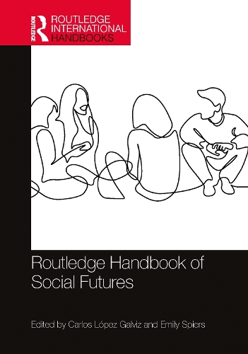 Routledge Handbook of Social Futures.