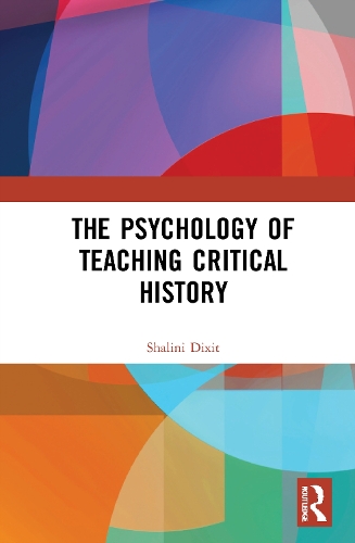 The Psychology of Teaching Critical History.