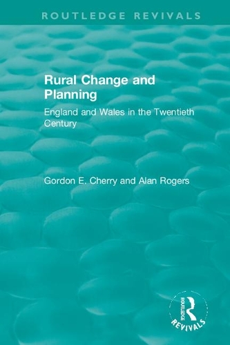 Rural Change and Planning: England and Wales in the Twentieth Century.