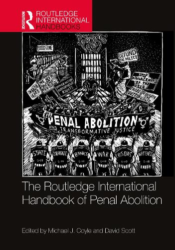 The Routledge International Handbook of Penal Abolition.