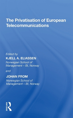 The Privatisation of European Telecommunications.