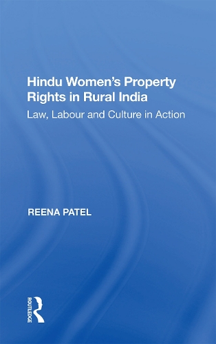 Hindu Women's Property Rights in Rural India: Law, Labour and Culture in Action.