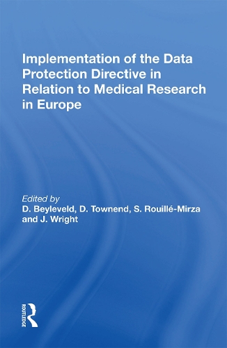 Implementation of the Data Protection Directive in Relation to Medical Research in Europe.
