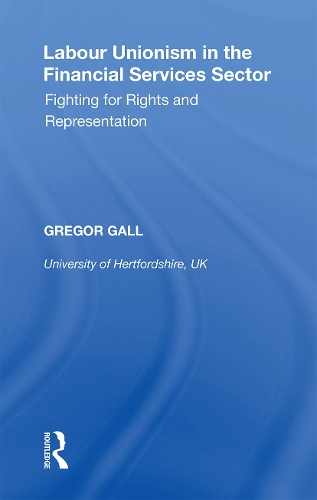 Labour Unionism in the Financial Services Sector: Fighting for Rights and Representation.