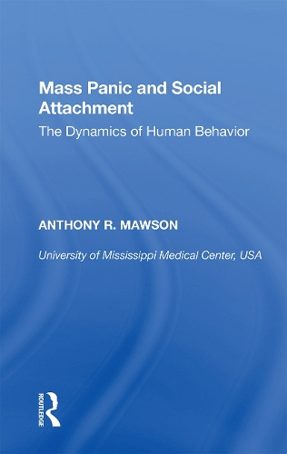 Mass Panic and Social Attachment: The Dynamics of Human Behavior.