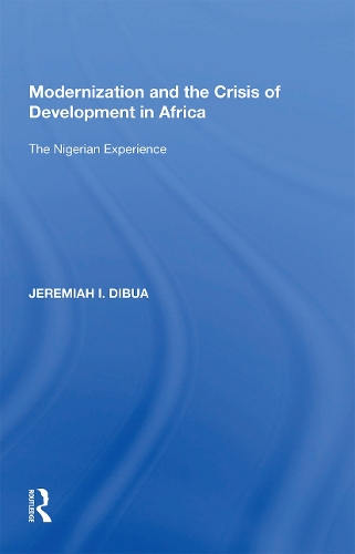Modernization and the Crisis of Development in Africa: The Nigerian Experience.