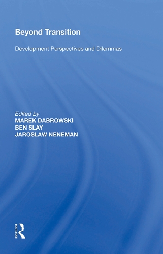 Beyond Transition: Development Perspectives and Dilemmas.