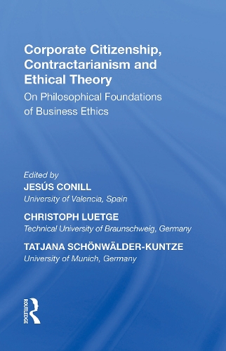 Corporate Citizenship, Contractarianism and Ethical Theory: On Philosophical Foundations of Business Ethics.