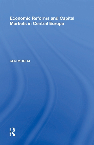 Economic Reforms and Capital Markets in Central Europe.