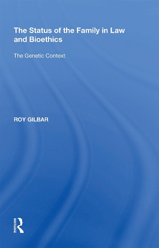 The Status of the Family in Law and Bioethics: The Genetic Context.