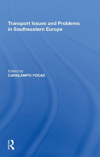 Transport Issues and Problems in Southeastern Europe.