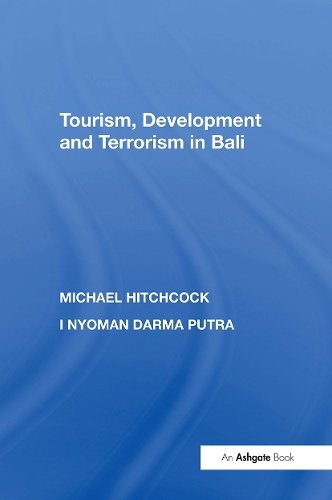 Tourism, Development and Terrorism in Bali.