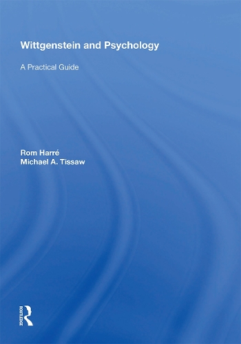Wittgenstein and Psychology: A Practical Guide.
