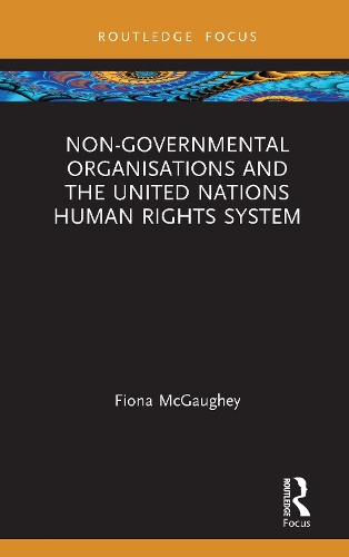 Non-Governmental Organisations and the United Nations Human Rights System.