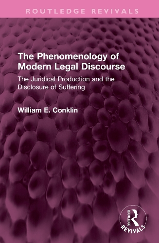 The Phenomenology of Modern Legal Discourse: The Juridical Production and the Disclosure of Suffering.