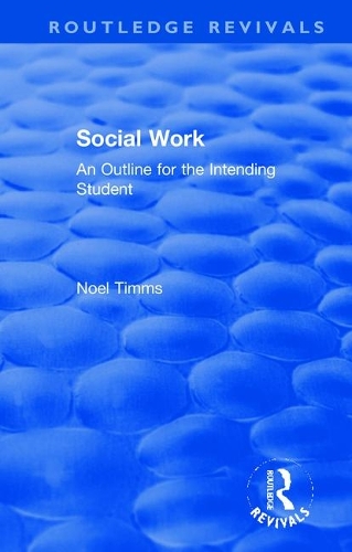 Social Work: An Outline for the Intending Student.