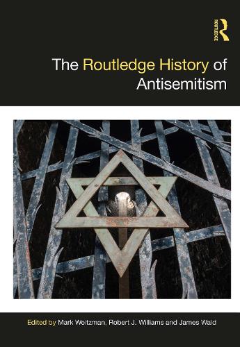 The Routledge History of Antisemitism.