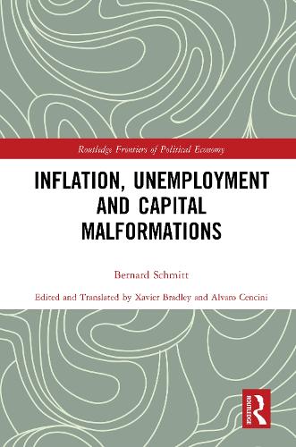 Inflation, Unemployment and Capital Malformations.