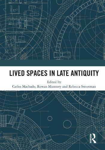 Lived Spaces in Late Antiquity.