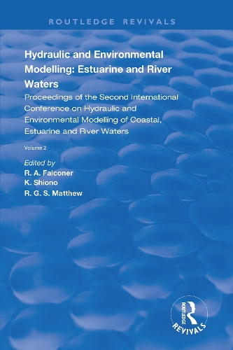 Hydraulic and Environmental Modelling: Estuarine and River Waters: Proceedings of the Second International Conference on Hydraulic and Environmental Modelling of Coastal, Estuarine and River Waters, Vol. 2..
