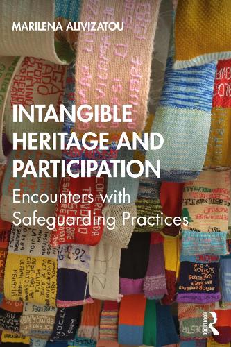 Intangible Heritage and Participation: Encounters with Safeguarding Practices.